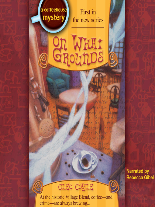 Title details for On What Grounds by Cleo Coyle - Wait list